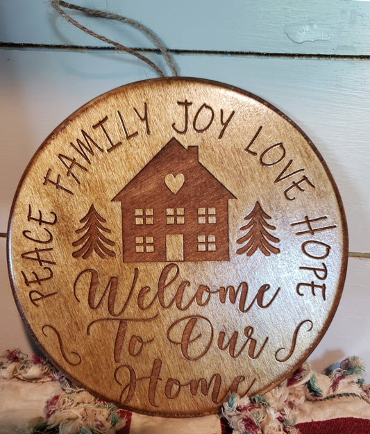 Welcome To Our Home Saltbox Round ~ Laser Engraved Sign Wood Wall Art