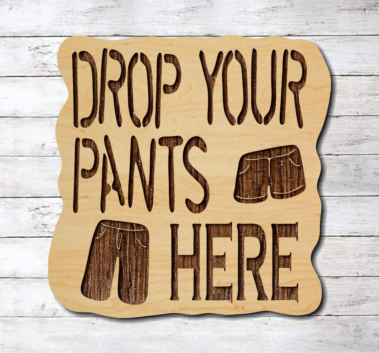 Laundry Drop Your Pants Here ~ Laser Engraved Sign Wood Wall Art