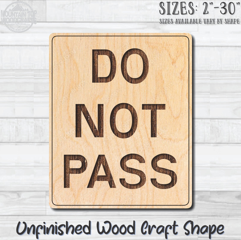 Do Not Pass Traffic Street Road Sign Unfinished Wood Shape Blank Laser Engraved Cutout Woodcraft Craft Supply