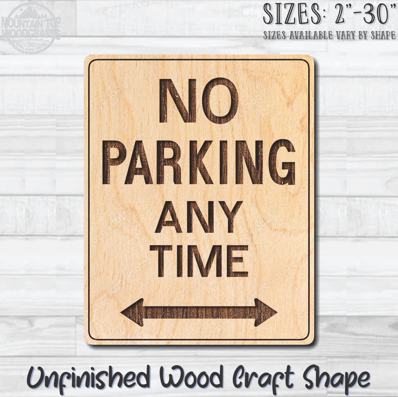 No Parking Any Time Arrow Traffic Street Sign Unfinished Wood Shape Blank Laser Engraved Cutout Woodcraft Craft Supply