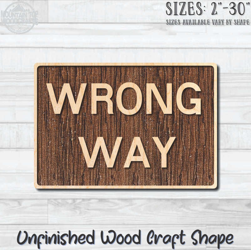 Wrong Way Traffic Street Road Sign Unfinished Wood Shape Blank Laser Engraved Cut Out Woodcraft Craft Supply