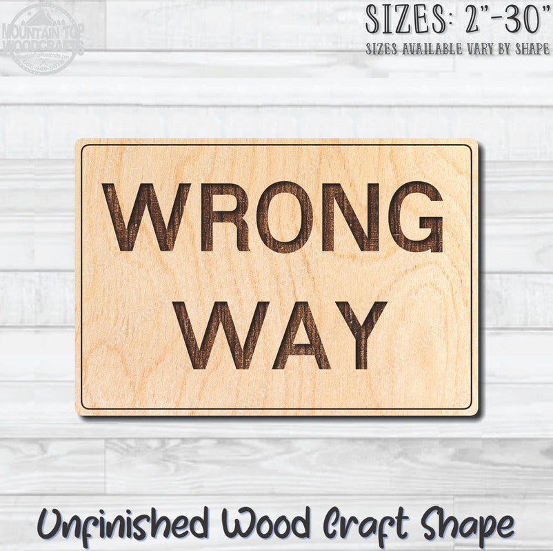 Wrong Way Traffic Street Road Sign Unfinished Wood Shape Blank Laser Engraved Cutout Woodcraft Craft Supply