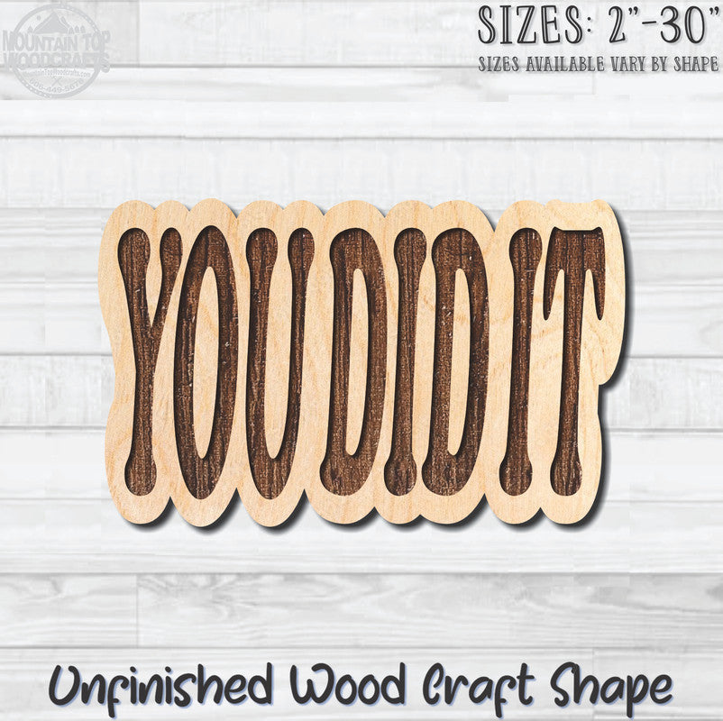 You Did It! Unfinished Wood Shape Blank Laser Engraved Cutout Woodcraft Craft Supply