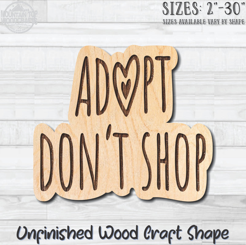 Adopt Don't Shop Unfinished Wood Shape Blank Laser Engraved Cutout Woodcraft Craft Supply