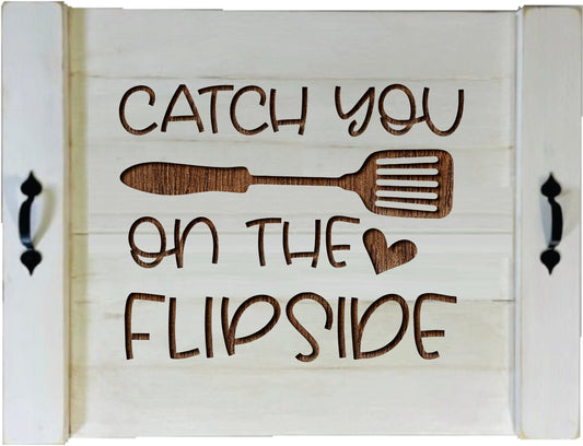 Catch You On The Flipside Wood Engraved Noodle Board - Stove Cover - Sink Cover - With Handles - Gas or Electric Stove