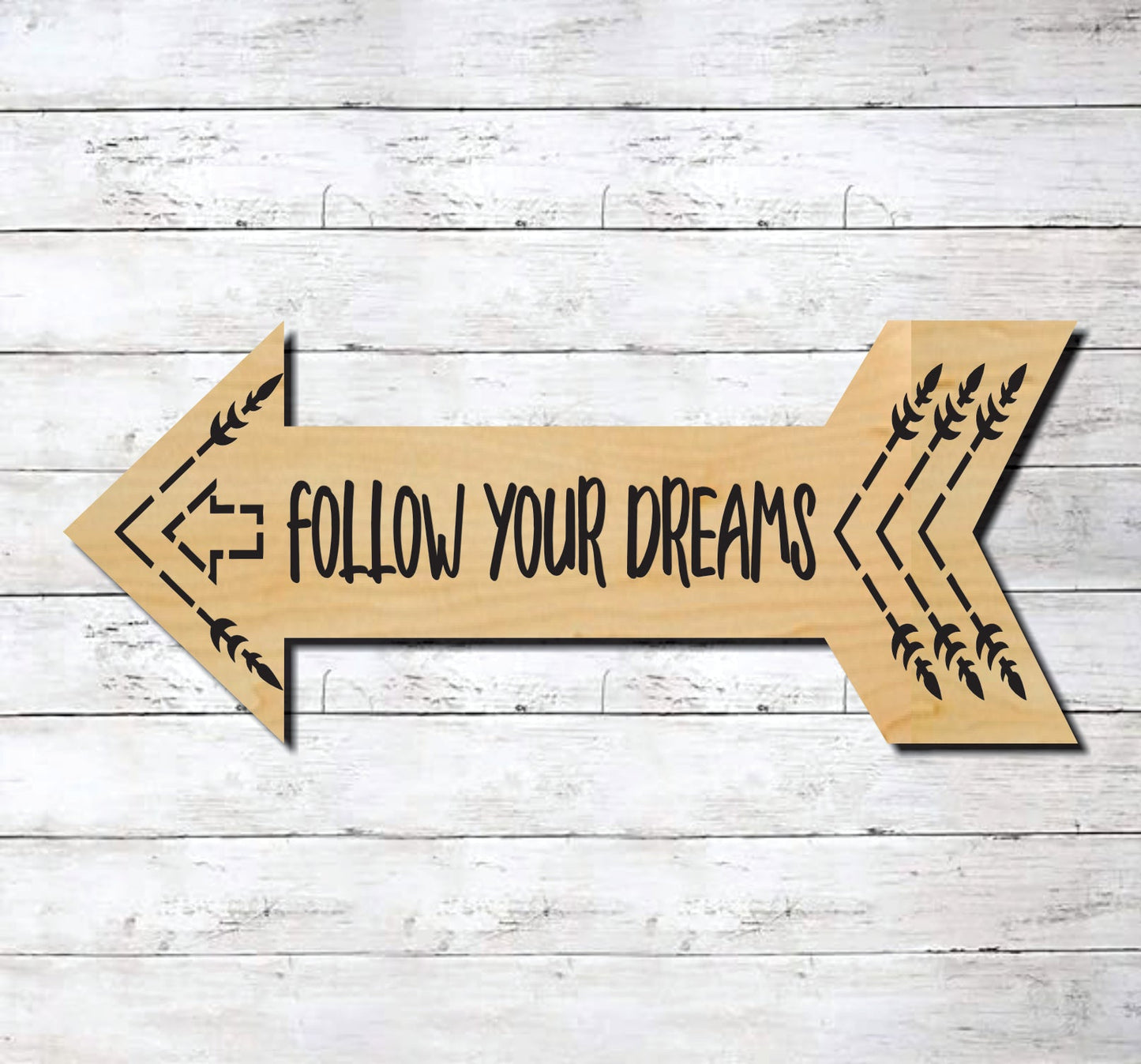 Follow Your Dreams Arrow ~ Laser Engraved Sign Wood Wall Art