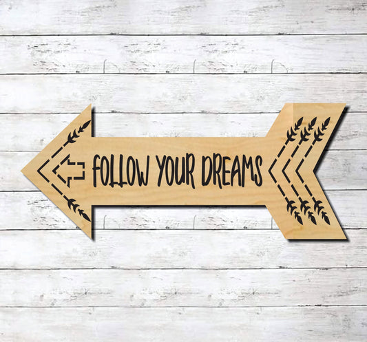 Follow Your Dreams Arrow ~ Laser Engraved Sign Wood Wall Art