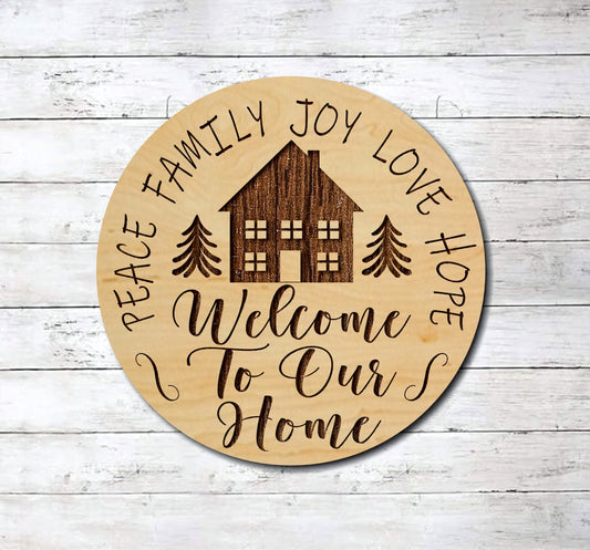 Welcome To Our Home Saltbox Round ~ Laser Engraved Sign Wood Wall Art