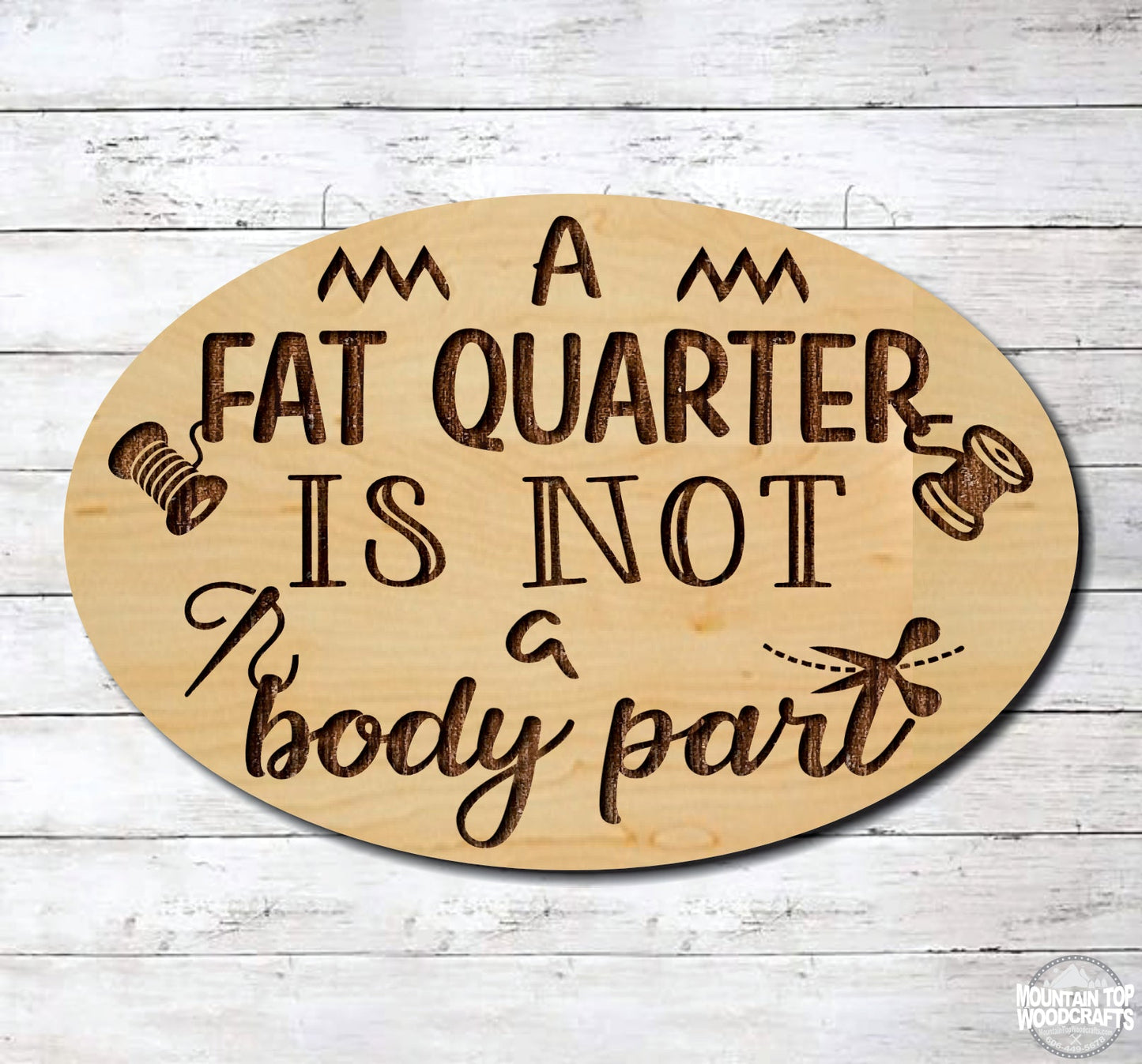 A Fat Quarter Is Not A Body Part Quilt Sew ~ Laser Engraved Sign Wood Wall Art