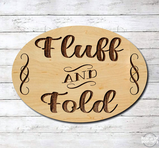 Fluff & Fold Oval Laundry ~ Laser Engraved Sign Wood Wall Art