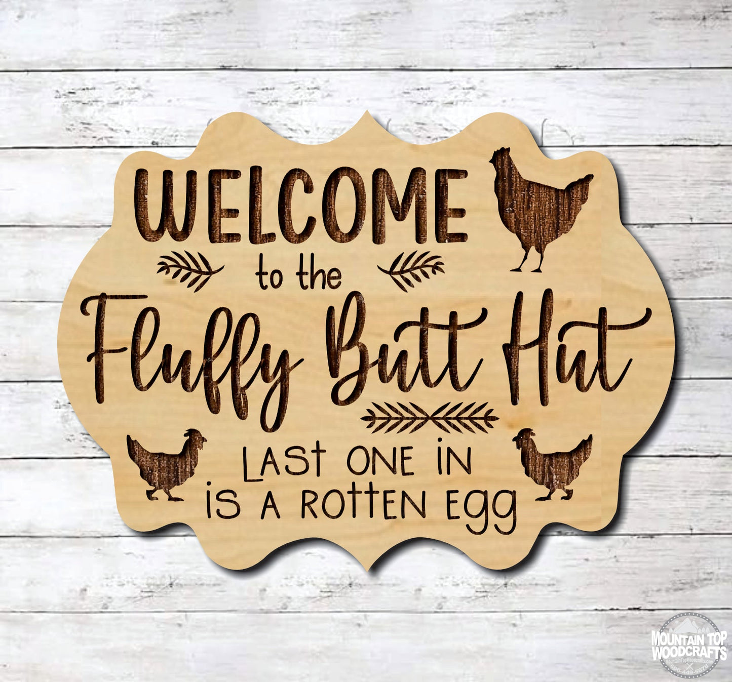 Welcome To The Fluffy Butt Hut Chicken Farm ~ Laser Engraved Sign Wood Wall Art