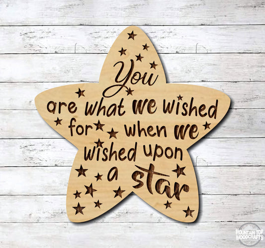 You Are What We Wished For Star ~ Baby Nursery ~ Laser Engraved Sign Wood Wall Art