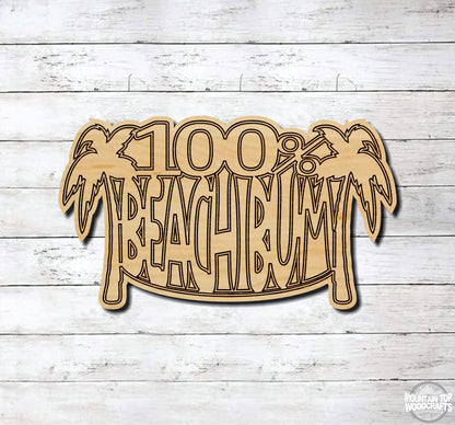 100% Beach Bum ~ Summer Surfer ~ Laser Engraved Sign Wood Wall Art