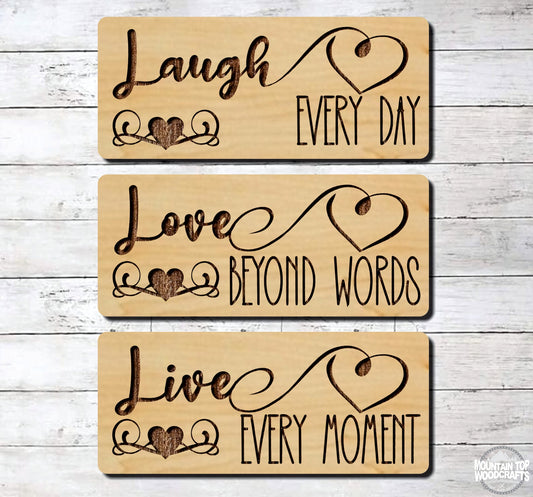 Live Every Moment ~ Laugh Every Day ~ Love Beyond Words ~ Laser Engraved Sign Wood Wall Art
