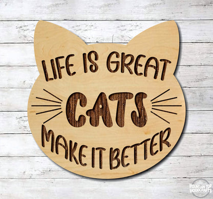 Life Is Great Cats Make It Better ~ Pet Animal Kitty Face ~ Laser Engraved Sign Wood Wall Art