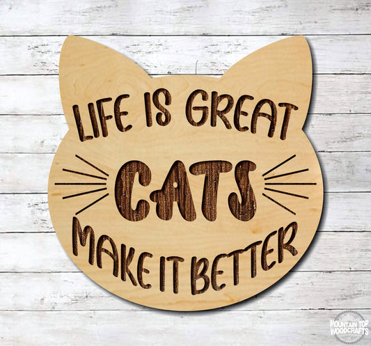 Life Is Great Cats Make It Better ~ Pet Animal Kitty Face ~ Laser Engraved Sign Wood Wall Art