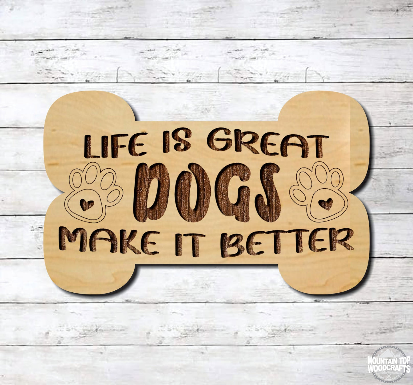 Life Is Great Dogs Make It Better ~ Pet Animal Dog Bone ~ Laser Engraved Sign Wood Wall Art