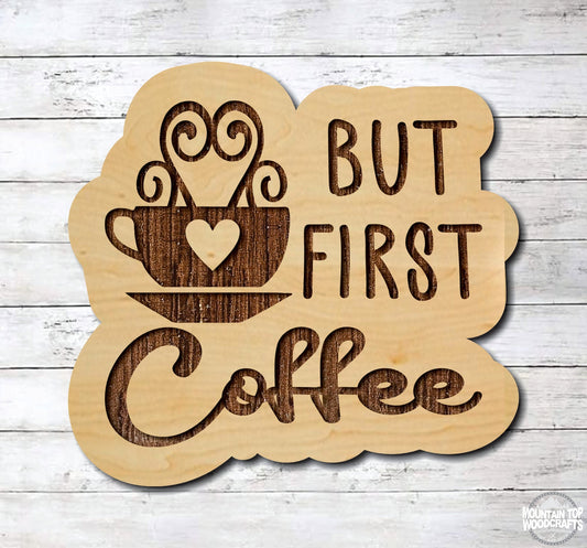 But First Coffee Kitchen ~ Laser Engraved Sign Wood Wall Art