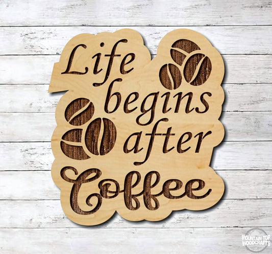 Life Begins After Coffee Kitchen ~ Laser Engraved Sign Wood Wall Art
