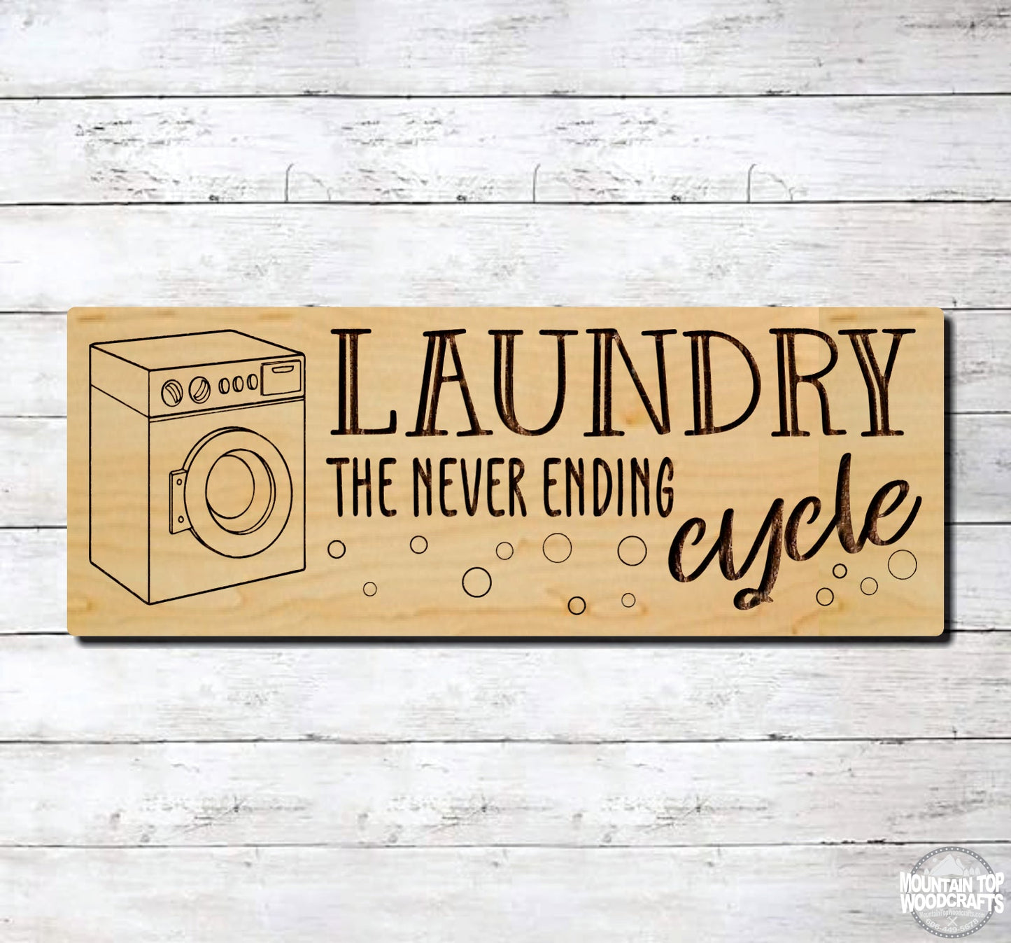 The Never Ending Cycle Laundry Farmhouse ~ Laser Engraved Sign Wood Wall Art