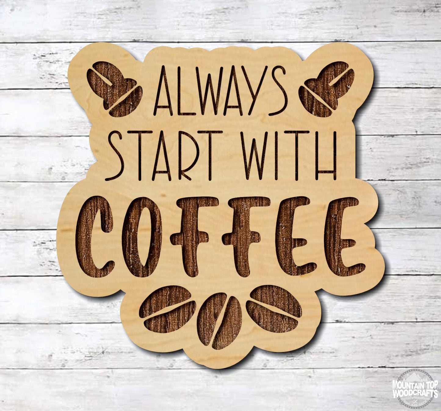 Always Start With Coffee Kitchen ~ Laser Engraved Sign Wood Wall Art