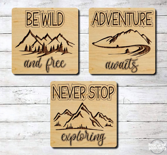 Be Wild Adventure Never Stop ~ Mountain ~ Laser Engraved Sign Wood Wall Art