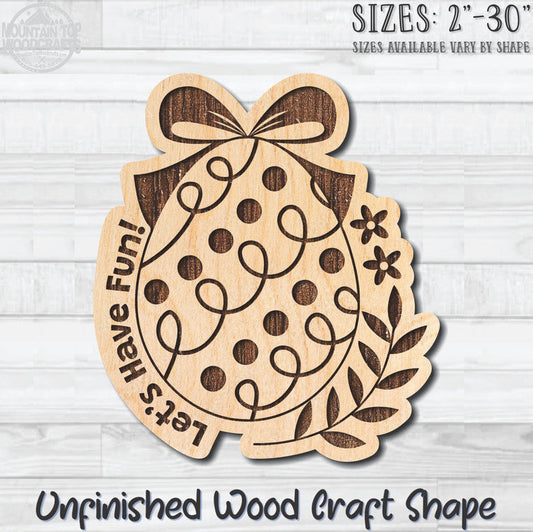Let's Have Fun Easter Egg Unfinished Wood Shape Blank Laser Engraved Cutout Woodcraft Craft Supply