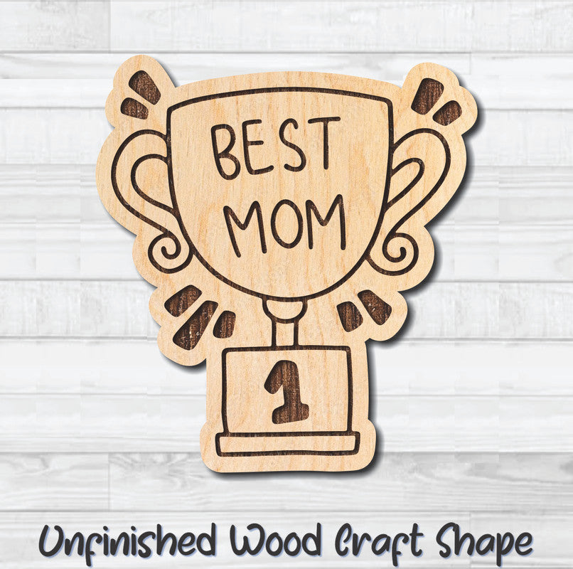 Best Mom Trophy Unfinished Wood Shape Blank Laser Engraved Cutout Woodcraft Craft Supply