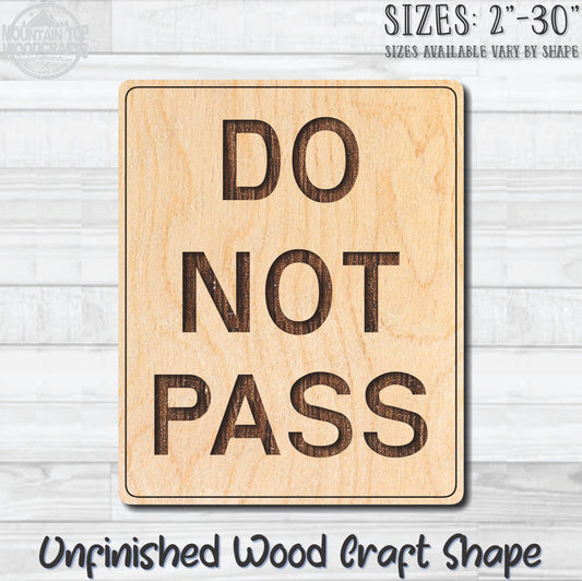 Do Not Pass Traffic Street Road Sign Unfinished Wood Shape Blank Laser Engraved Cutout Woodcraft Craft Supply