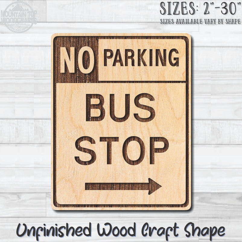 Bus Stop No Parking Arrow Traffic Street Sign Unfinished Wood Shape Blank Laser Engraved Cutout Woodcraft Craft Supply