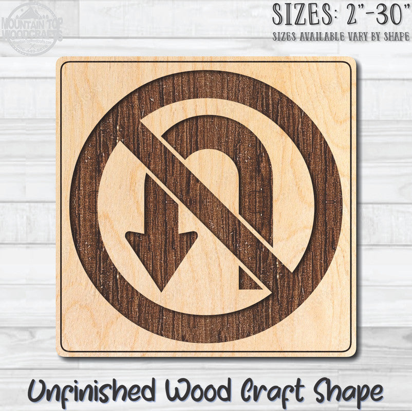 No UTurn Circle Traffic Street Road Sign Unfinished Wood Shape Blank Laser Engraved Cutout Woodcraft Craft Supply