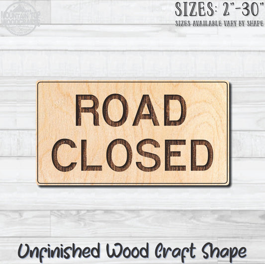 Road Closed Traffic Street Road Sign Unfinished Wood Shape Blank Laser Engraved Cut Out Woodcraft Craft Supply