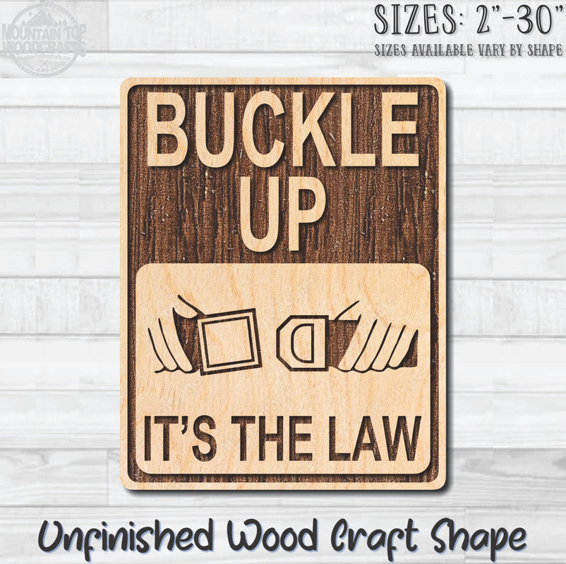 Buckle Up Seatbelt Traffic Street Road Sign Unfinished Wood Shape Blank Laser Engraved Cutout Woodcraft Craft Supply