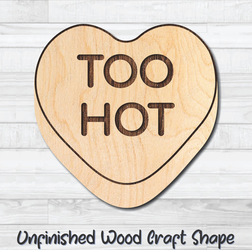 Too Hot Conversation Valentine Heart Unfinished Wood Shape Blank Laser Engraved Cutout Woodcraft Craft Supply