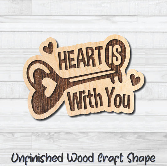 Heart Is With You Valentine Wording Unfinished Wood Shape Blank Laser Engraved Cutout Woodcraft Craft Supply