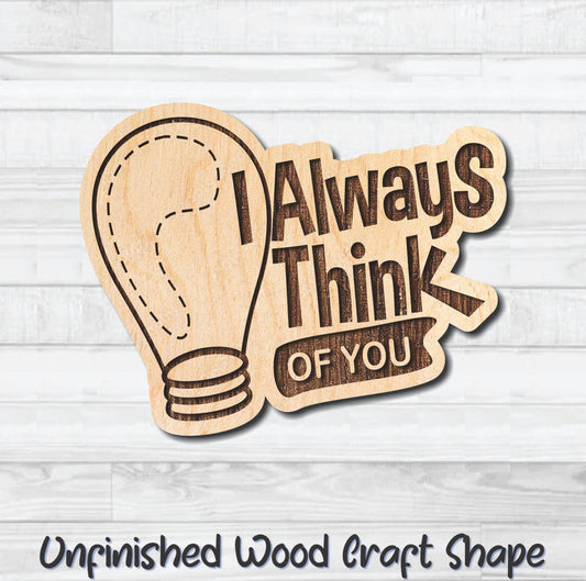 I Always Think Of You Valentine Wording Unfinished Wood Shape Blank Laser Engraved Cutout Woodcraft Craft Supply