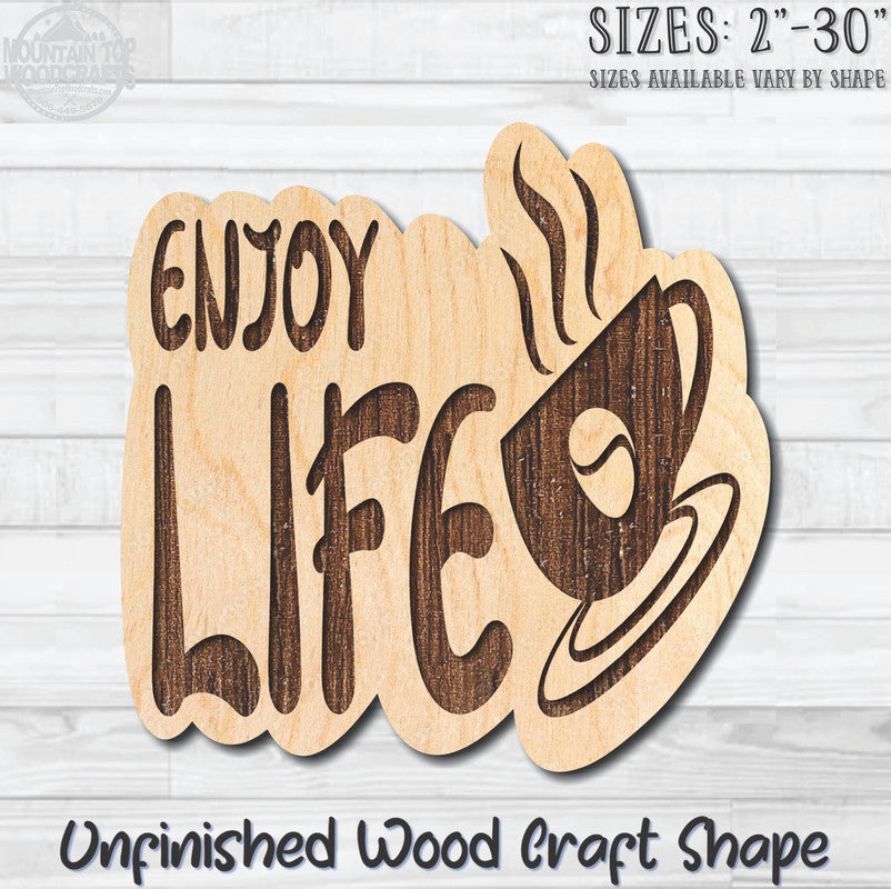 Enjoy Life Coffee Cup Unfinished Wood Shape Blank Laser Engraved Cutout Woodcraft Craft Supply