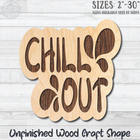 Chill Out Unfinished Wood Shape Blank Laser Engraved Cutout Woodcraft Craft Supply