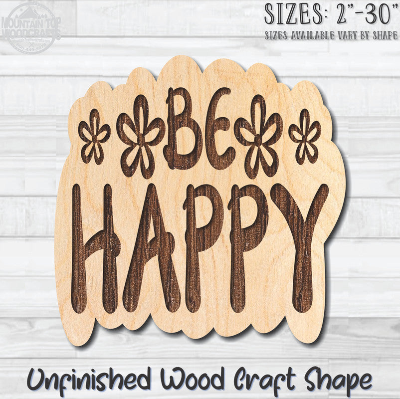Be Happy Unfinished Wood Shape Blank Laser Engraved Cutout Woodcraft Craft Supply