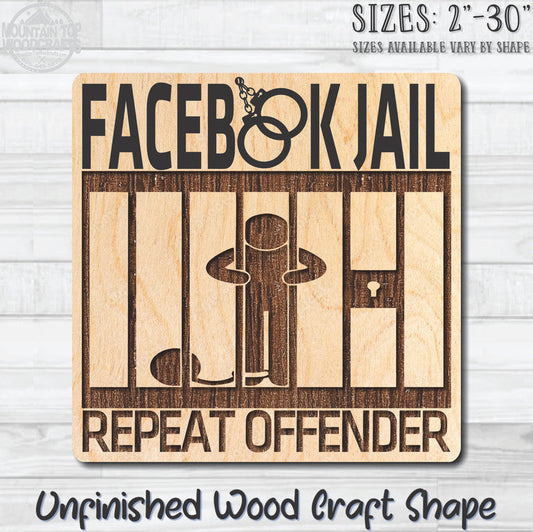 Facebook Jail Repeat Offender Unfinished Wood Shape Blank Laser Engraved Cutout Woodcraft Craft Supply